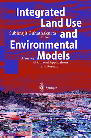 ISBN 9783540005766: Integrated Land Use and Environmental Models - A Survey of Current Applications and Research