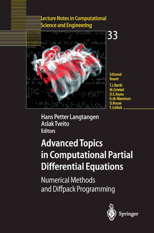 ISBN 9783540014386: Advanced Topics in Computational Partial Differential Equations - Numerical Methods and Diffpack Programming