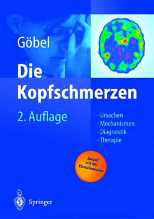 ISBN 9783540030805: Die Kopfschmerzen: Ursachen, Mechanismen, Diagnostik und Therapie in der Praxis [Gebundene Ausgabe]Hartmut Göbel (Autor)