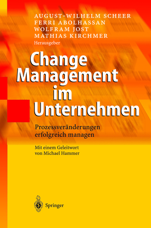 ISBN 9783540034377: CHANGE MANAGEMENT IM UNTERNEHMEN. Prozessveränderungen erfolgreich managen