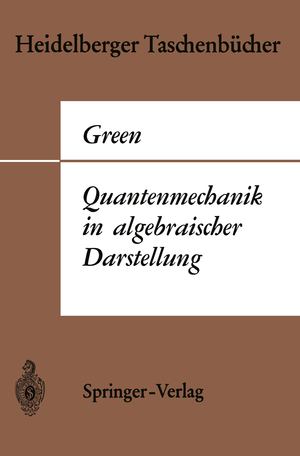 ISBN 9783540035626: Quantenmechanik in algebraischer Darstellung