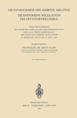 ISBN 9783540039969: Die Pathogenese des Diabetes Mellitus - Die Endokrine Regulation des Fettstoffwechsels Zwölftes Symposion der Deutschen Gesellschaft für Endokrinologie Zugleich Zweite Jahrestagung der Deutschen Diabetes-Gesellschaft in Wiesbaden vom 21. Bis 23. April 196