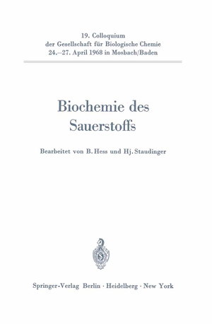 ISBN 9783540040675: Biochemie des Sauerstoffs – 19. Colloquium am 24.-27. April 1968