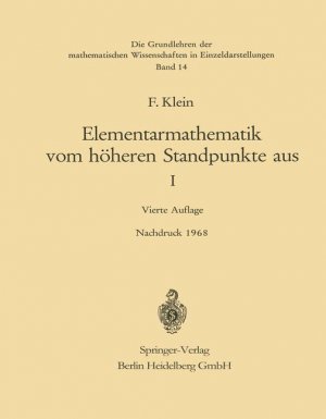 ISBN 9783540041269: Elementarmathematik vom Höheren Standpunkte aus, I - Arithmetik · Algebra · Analysis