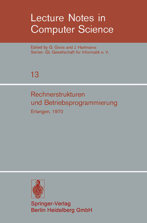 ISBN 9783540068150: Rechnerstrukturen und Betriebsprogrammierung – GI - Gesellschaft für Informatik e.V., Erlangen, 1970