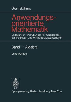 ISBN 9783540069867: Anwendungsorientierte Mathematik - Vorlesungen und Übungen für Studierende der Ingenieur- und Wirtschaftswissenschaften