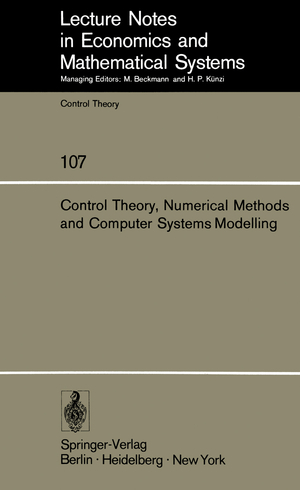 ISBN 9783540070207: Control Theory, Numerical Methods and Computer Systems Modelling - International Symposium, Rocquencourt, June 17–21, 1974