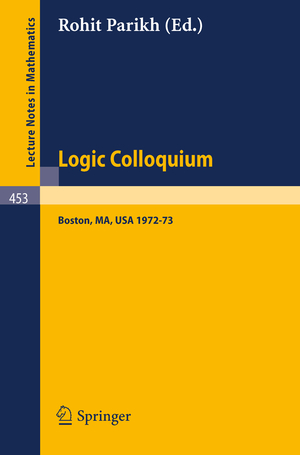 ISBN 9783540071556: Logic Colloquium - Symposium on Logic held at Boston, 1972-73