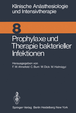 ISBN 9783540074298: Klinische Anästhesiologie und Intensivtherapie - Prophylaxe und Therapie bakterieller Infektionen