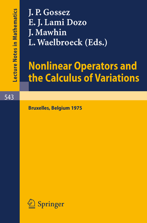 ISBN 9783540078678: Nonlinear Operators and the Calculus of Variations - Summer School Held in Bruxelles, 8- 9 September 1975