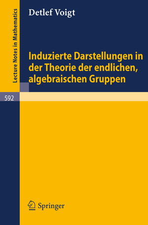 ISBN 9783540082514: Induzierte Darstellungen in der Theorie der endlichen, algebraischen Gruppen