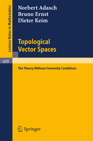 ISBN 9783540086628: Topological Vector Spaces – The Theory Without Convexity Conditions