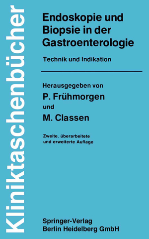 ISBN 9783540090786: Endoskopie und Biopsie in der Gastroenterologie – Technik und Indikation