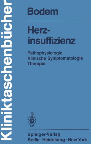 ISBN 9783540099437: Herzinsuffizienz – Pathophysiologie Klinische Symptomatologie Therapie