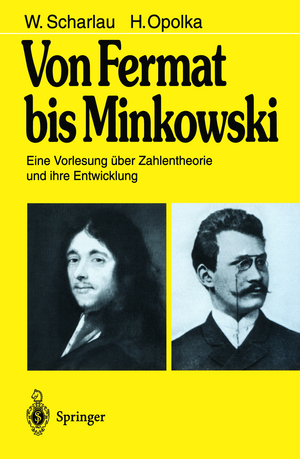 ISBN 9783540100867: Von Fermat bis Minkowski – Eine Vorlesung über Zahlentheorie und ihre Entwicklung