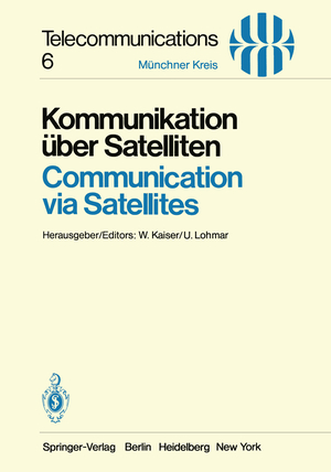 ISBN 9783540107514: Kommunikation über Satelliten / Communication via Satellites – Vorträge des am 23./24. Oktober 1980 in München abgehaltenen Kongresses / Proceedings of a Congress Held in Munich, October 23/24, 1980