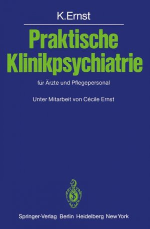 ISBN 9783540107835: Praktische Klinikpsychiatrie für Ärzte und Pflegepersonal