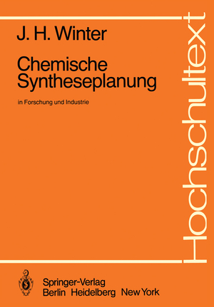 ISBN 9783540114635: Chemische Syntheseplanung in Forschung und Industrie