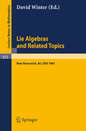 ISBN 9783540115632: Lie Algebras and Related Topics - Proceedings of a Conference Held at New Brunswick, New Jersey, May 29-31, 1981