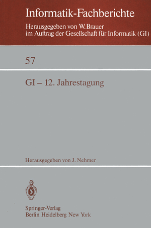 ISBN 9783540116097: GI-12. Jahrestagung - Kaiserslautern, 5.–7. Oktober 1982 Proceedings