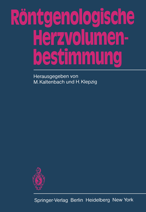 ISBN 9783540118206: Röntgenologische Herzvolumenbestimmung / H. Klepzig (u. a.) / Taschenbuch / Paperback / x / Deutsch / 1982 / Springer-Verlag GmbH / EAN 9783540118206