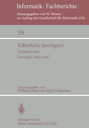 ISBN 9783540119746: Künstliche Intelligenz – Frühjahrsschule Teisendorf, 15.–24. März 1982