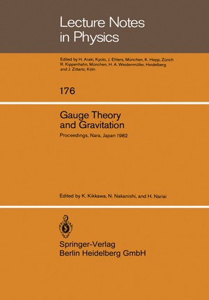 ISBN 9783540119944: Gauge Theory and Gravitation - Proceedings of the International Symposium on Gauge Theory and Gravitation (g & G) Held at Tezukayama University Nara, Japan, August 20–24, 1982