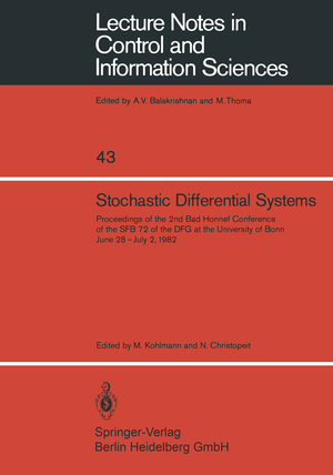 ISBN 9783540120612: Stochastic Differential Systems – Proceedings of the 2nd Bad Honnef Conference of the SFB 72 of the DFG at the University of Bonn June 28 – July 2, 1982