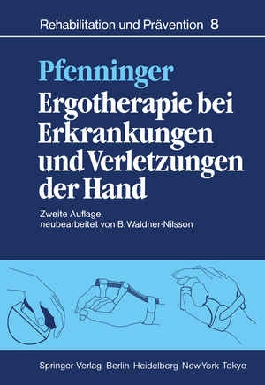 neues Buch – B Pfenninger – Ergotherapie bei Erkrankungen und Verletzungen der Hand | Leitfaden für Ergotherapeuten | B. Pfenninger | Taschenbuch | xiv | Deutsch | 1984 | Springer Berlin | EAN 9783540130895