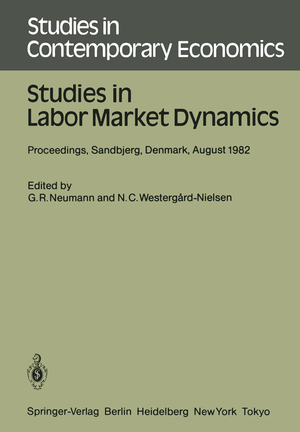 ISBN 9783540139423: Studies in Labor Market Dynamics – Proceedings of a Workshop on Labor Market Dynamics Held at Sandbjerg, Denmark August 24 – 28, 1982