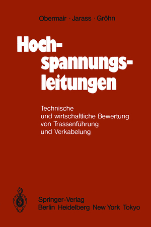 ISBN 9783540139652: Hochspannungsleitungen – Technische und wirtschaftliche Bewertung von Trassenführung und Verkabelung