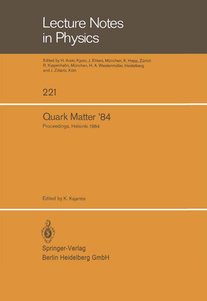 ISBN 9783540151838: Quark Matter ’84 - Proceedings of the Fourth International Conference on Ultra-Relativistic Nucleus-Nucleus Collisions Helsinki, Finland, June 17–21, 1984