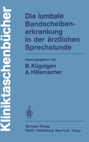 ISBN 9783540154136: Die lumbale Bandscheibenerkrankung in der ärztlichen Sprechstunde