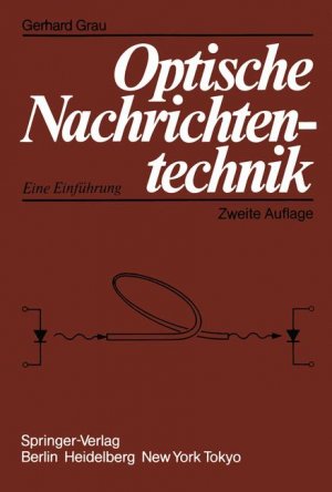 ISBN 9783540158028: Optische Nachrichtentechnik – Eine Einführung