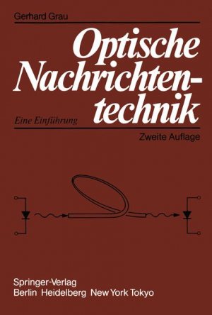 ISBN 9783540158028: Optische Nachrichtentechnik.