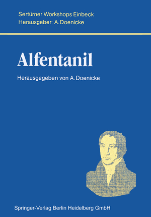 ISBN 9783540158981: Alfentanil / Alfred Doenicke / Taschenbuch / Paperback / xi / Deutsch / 1986 / Springer-Verlag GmbH / EAN 9783540158981