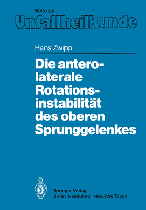 ISBN 9783540161943: Die antero-laterale Rotationsinstabilität des oberen Sprunggelenkes