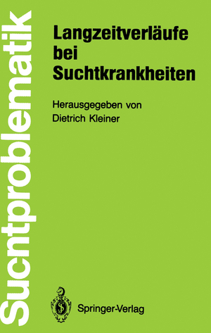 ISBN 9783540172598: Langzeitverläufe bei Suchtkrankheiten