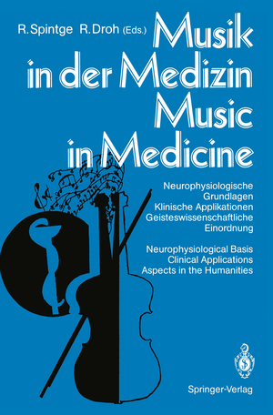 ISBN 9783540172659: Musik in der Medizin / Music in Medicine – Neurophysiologische Grundlagen Klinische Applikationen Geisteswissenschaftliche Einordnung / Neurophysiological Basis Clinical Applications Aspects in the Humanities