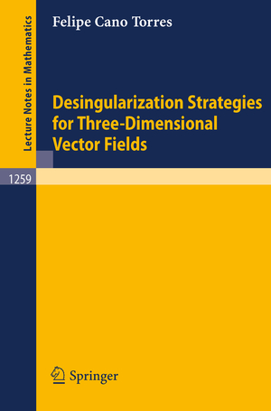 ISBN 9783540179443: Desingularization Strategies of Three-Dimensional Vector Fields