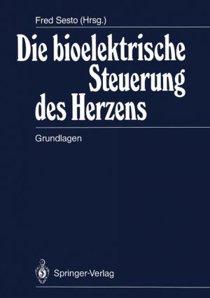 ISBN 9783540181590: Die bioelektrische Steuerung des Herzens - Grundlagen