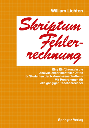 ISBN 9783540183112: Skriptum Fehlerrechnung – Eine Einführung in die Analyse experimenteller Daten für Studenten der Naturwissenschaften — Mit Programmen für alle gängigen Taschenrechner