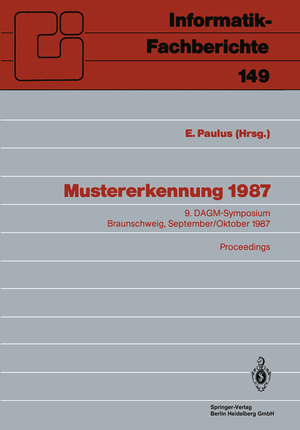 ISBN 9783540183754: Mustererkennung 1987 – 9. DAGM-Symposium, Braunschweig, 29.9.–1.10.1987. Proceedings