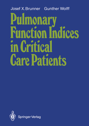 ISBN 9783540184324: Pulmonary Function Indices in Critical Care Patients