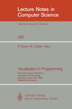 ISBN 9783540185079: Visualization in Programming – 5th Interdisciplinary Workshop in Informatics and Psychology Schärding, Austria, May 20-23, 1986