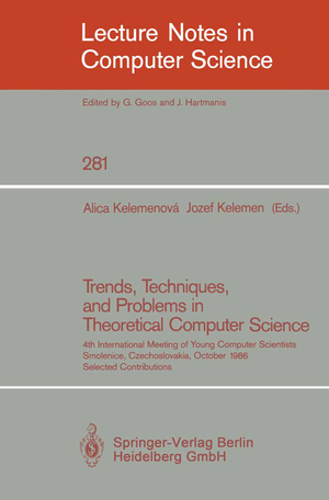 ISBN 9783540185352: Trends, Techniques, and Problems in Theoretical Computer Science – 4th International Meeting of Young Computer Scientists, Smolenice, Czechoslovakia, October 13-17, 1986