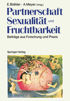 gebrauchtes Buch – brähler, elmar dr, prof./ meyer, annelene psych.-dipl.  – partnerschaft, sexualität und fruchtbarkeit. beiträge aus forschung und praxis.