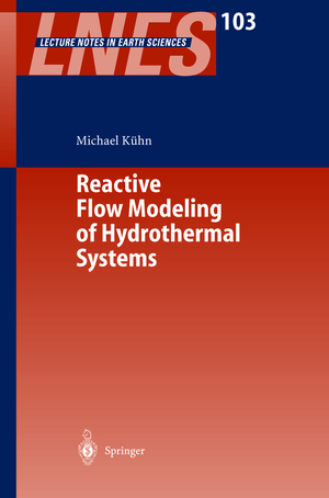 ISBN 9783540203384: Reactive Flow Modeling of Hydrothermal Systems