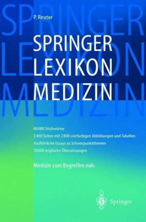 ISBN 9783540204121: Springer Lexikon Medizin. 80.000 Stichwörter. Ausführliche Essays zu Schwerpunktthemen. 50.000 englische Übersetzungen.