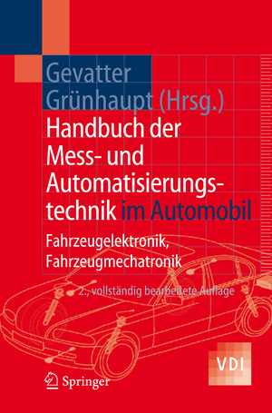 ISBN 9783540212058: Handbuch der Mess- und Automatisierungstechnik im Automobil – Fahrzeugelektronik, Fahrzeugmechatronik